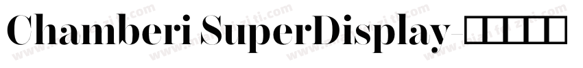 Chamberi SuperDisplay字体转换